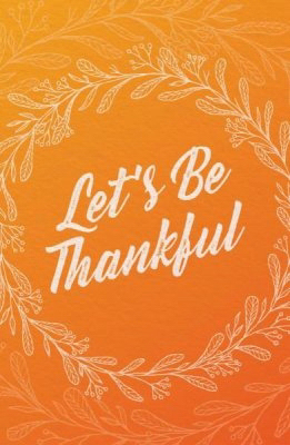 Tract-Let's Be Thankful (ESV) (Pack Of 25) | SHOPtheWORD